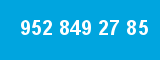 952 849 27 85